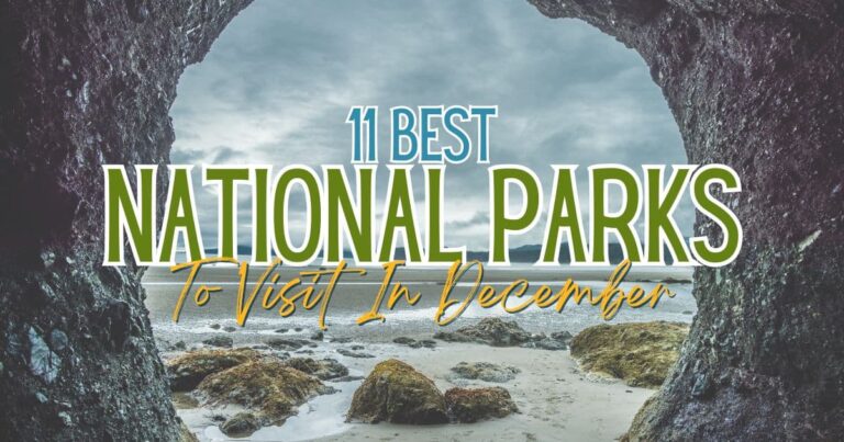 Best National Parks To Visit In December