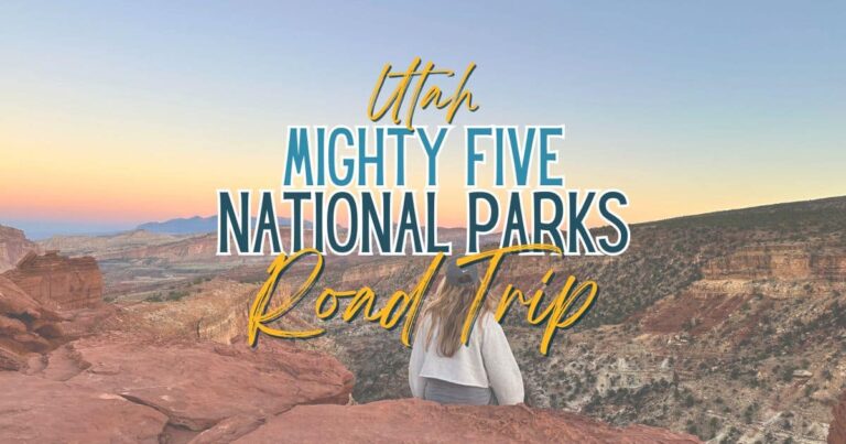 Mighty Five Utah National Parks Road Trip Itinerary