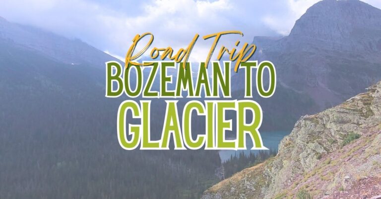 Mountain valley with a blue alpine lake surrounded by steep rocky peaks and forested slopes with large text over the image reading "Road Trip BOZEMAN TO GLACIER". A title graphic introducing a Bozeman to Glacier National Park road trip guide.